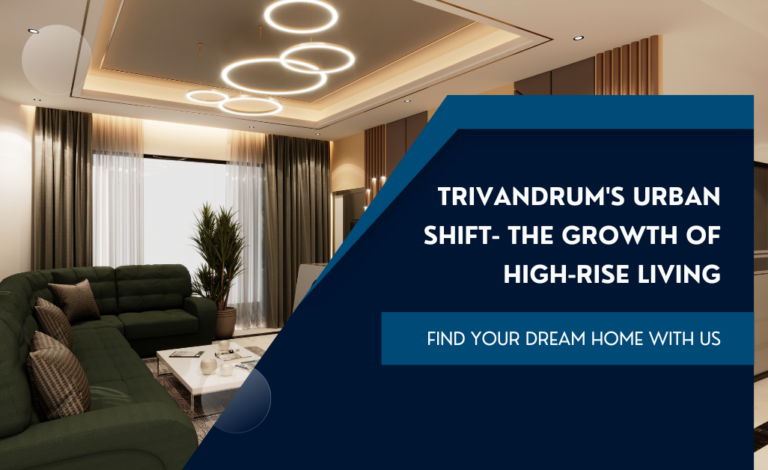 Trivandrum’s Urban Shift: The Growth of Highrise Living