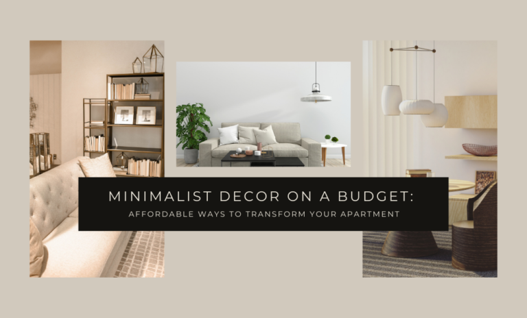 Minimalist Decor on a Budget: Affordable Ways to Transform Your Apartment