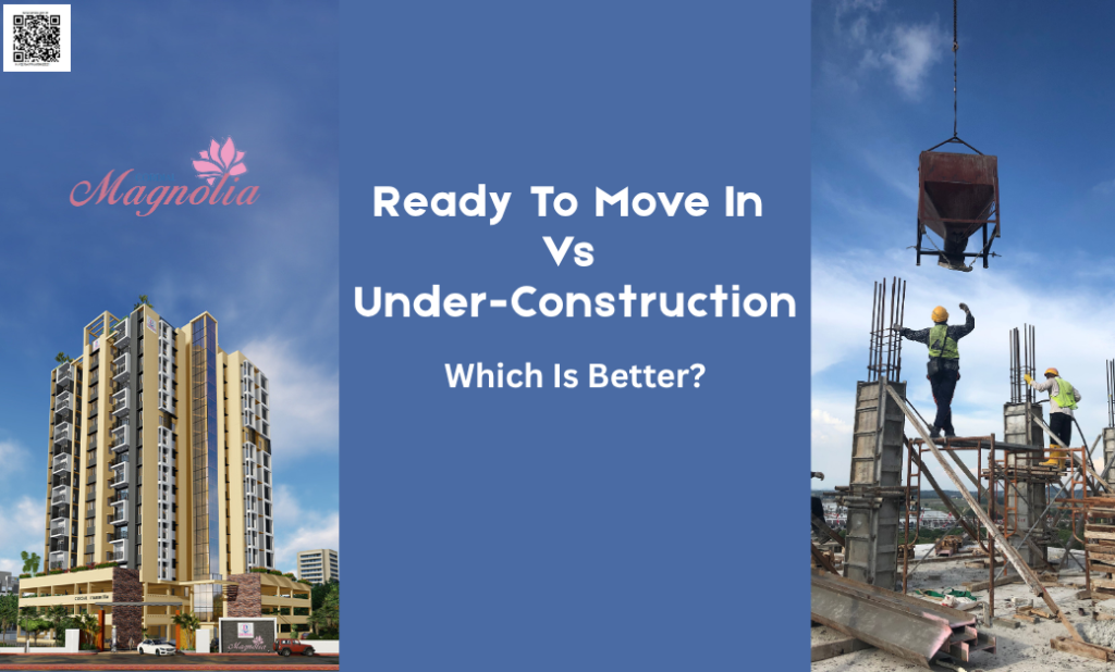 Ready To Move In Vs Under-Construction Flats: Which Is Better?