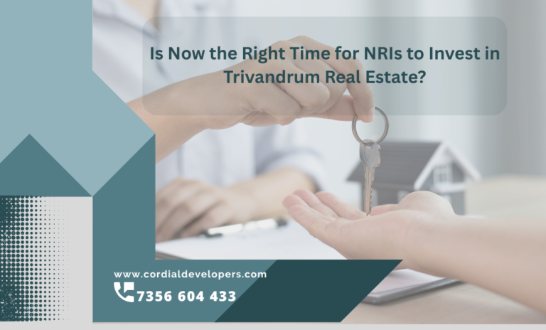 Is Now the Right Time for NRIs to Invest in Trivandrum Real Estate?