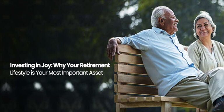 Investing in Joy: Why Your Retirement Lifestyle is Your Most Important Asset